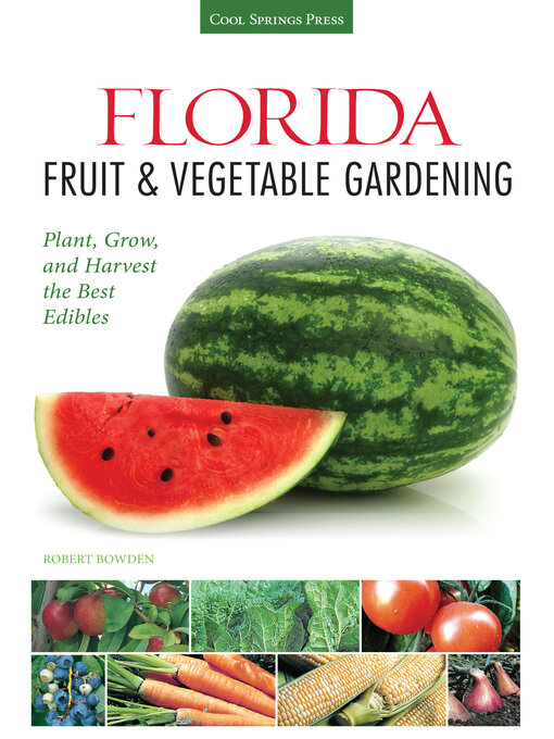 Title details for Guide to Florida Fruit & Vegetable Gardening by Robert Bowden - Available